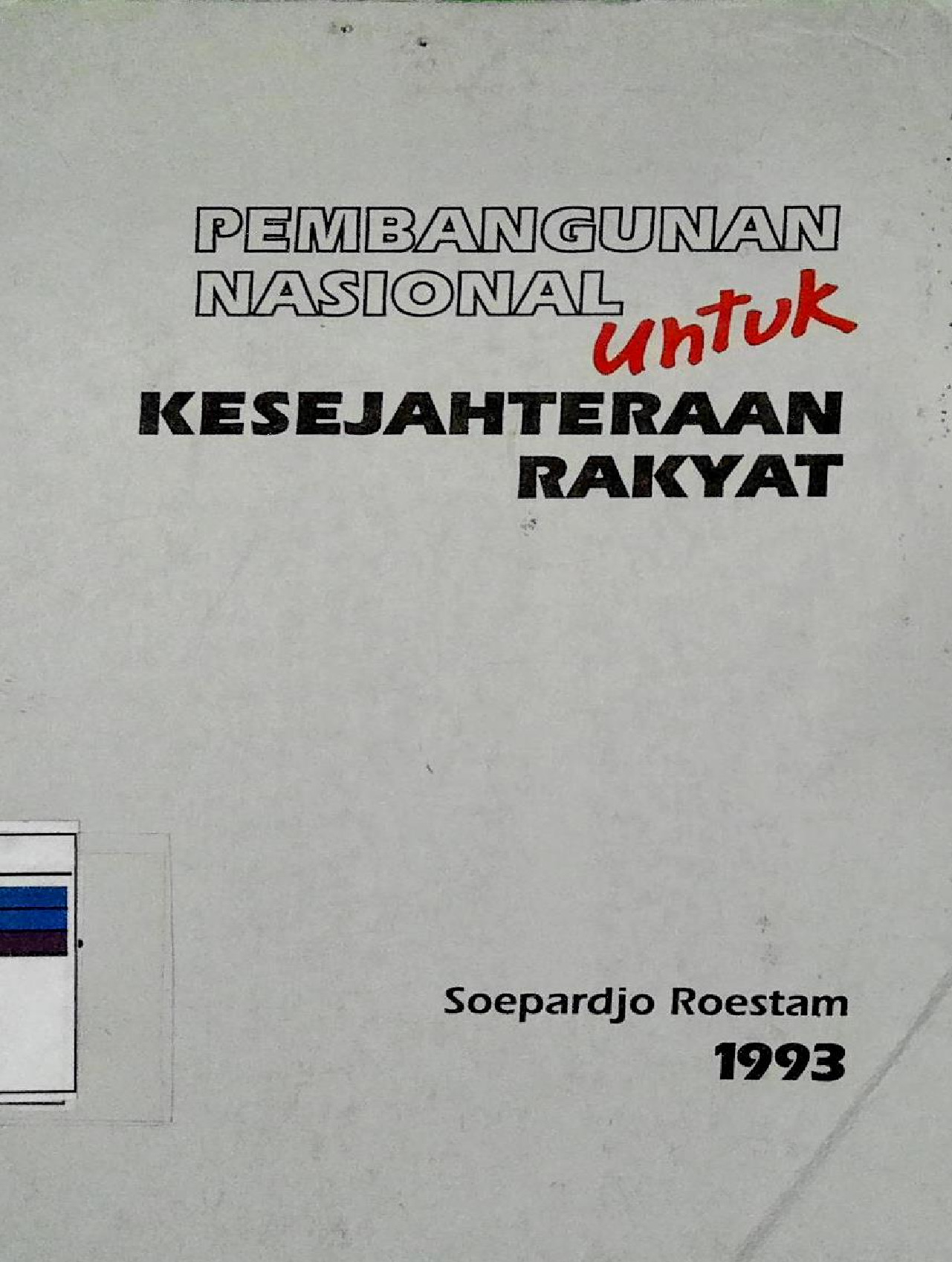 PEMBANGUNAN NASIONAL UNTUK KESEJAHTERAAN RAKYAT